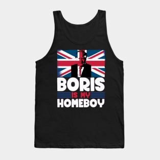 Boris is my homeboy - Boris Johnson British Politics Tank Top